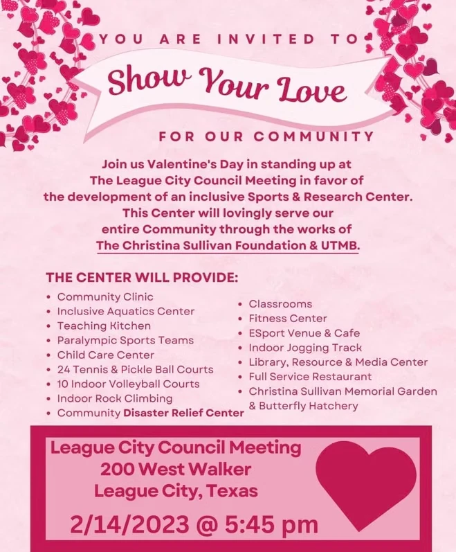 A pink Valentine's Day flyer titled "Show Your Love," listing amenities of a proposed inclusive Sports and Research Center and urging attendance at a League City Council meeting.